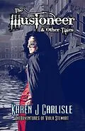 E-Book (epub) The Illusioneer & Other Tales (The Adventures of Viola Stewart, #3) von Karen J. Carlisle