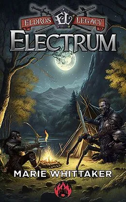 E-Book (epub) Electrum (Eldros Legacy) von Marie Whittaker