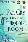 E-Book (epub) Far Cry From The Turquoise Room (Hassan and Leila, #2) von Kate Rigby