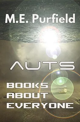 E-Book (epub) Books About Everyone (Auts Series) von M. E. Purfield