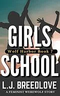 E-Book (epub) Girls School (Wolf Harbor, #7) von L. J. Breedlove
