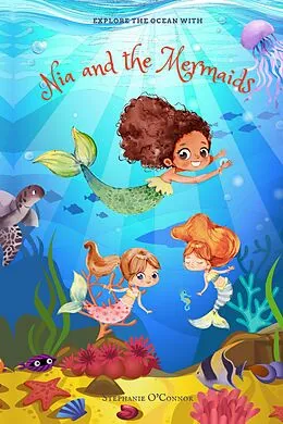E-Book (epub) Nia and the Mermaids von Stephanie O'Connor