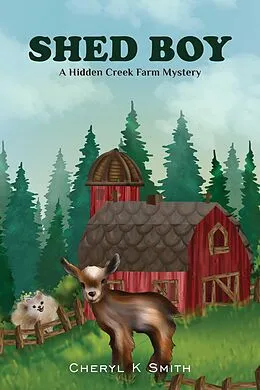 E-Book (epub) Shed Boy (Hidden Creek Farm Mystery) von Cheryl K. Smith