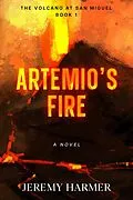 E-Book (epub) Artemio's Fire (The Volcano at San Miguel, #1) von Jeremy Harmer