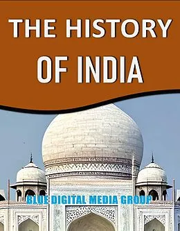 E-Book (epub) The History of India (World History Series, #3) von Blue Digital Media Group