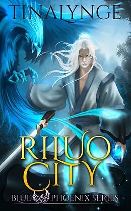 E-Book (epub) Riluo City (Blue Phoenix, #1) von Tinalynge