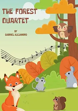 E-Book (epub) The Forest Quartet (1, #1) von Gabriel Oramas, Gabriel Alejandro