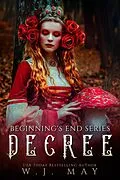 E-Book (epub) Decree (Beginning's End Series, #8) von W. J. May