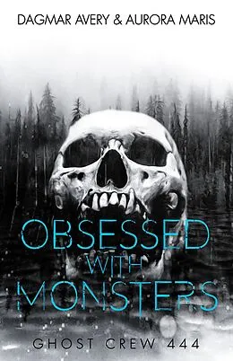 E-Book (epub) Obsessed with Monsters (GC444) von Dagmar Avery, Aurora Maris, S. A. Price
