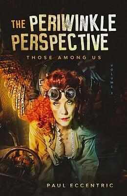E-Book (epub) The Periwinkle Perspective - Those Among Us von Paul Eccentric