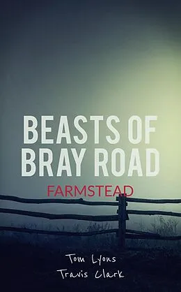 E-Book (epub) Beasts of Bray Road: Farmstead von Tom Lyons, Travis Clark