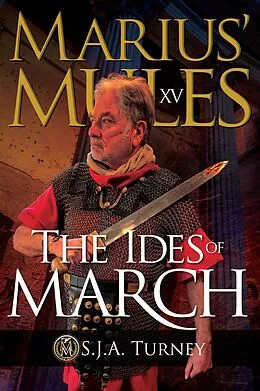 E-Book (epub) Marius' Mules XV: The Ides of March von S.J.A. Turney