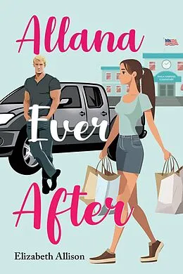 E-Book (epub) Allana Ever After von Elizabeth Allison