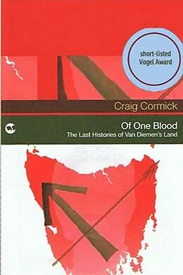 E-Book (epub) Of One Blood: the last histories of Van Dieman's Land von Craig Cormick