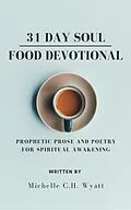 E-Book (epub) 31 Day Soul Food Devotional von Michelle C. H. Wyatt