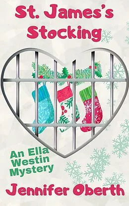 E-Book (epub) St. James's Stocking (The Ella Westin Mysteries, #8) von Jennifer Oberth