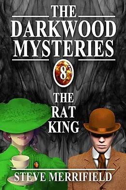 E-Book (epub) The Darkwood Mysteries (8): The Rat King von Steve Merrifield
