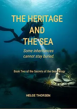 E-Book (epub) The Heritage And The Sea von Helge Thorsen