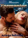 E-Book (epub) Warrior Tormentor (SciFi Romance Dominion Warriors) von Andrea Bellmont
