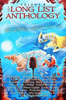 E-Book (epub) The Long List Anthology Volume 8: More Stories From the Hugo Award Nomination List von David Steffen, Elizabeth Bear, Premee Mohamed