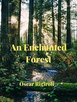 E-Book (epub) An Enchanted Forest von Oscar Rigiroli