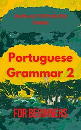 eBook (epub) Portuguese Grammar for Beginners 2 de Mohamed Elshenawy