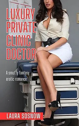E-Book (epub) Luxury Private Clinic Doctor von Maria Jaime