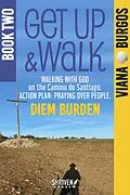 E-Book (epub) Get up and Walk 2: Viana to Burgos. von Diem Burden