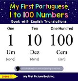 eBook (epub) My First Portuguese 1 to 100 Numbers Book with English Translations (Teach & Learn Basic Portuguese words for Children, #20) de Luana S.