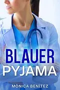 E-Book (epub) Blauer Pyjama (Dr. Teloy, #1) von Mónica Benítez