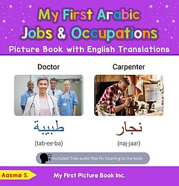 eBook (epub) My First Arabic Jobs and Occupations Picture Book with English Translations (Teach & Learn Basic Arabic words for Children, #10) de Aasma S.