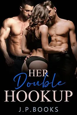 E-Book (epub) Her Double Hookup von J. P. Books