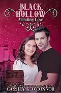 E-Book (epub) Black Hollow: Mending Love von Cassidy K. O'Connor