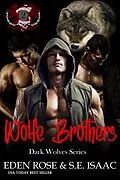 E-Book (epub) The Wolfe Brothers (Dark Wolves Series, #2) von S. E. Isaac, Eden Rose