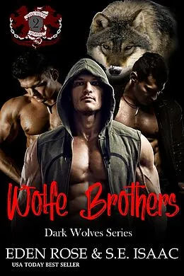 E-Book (epub) The Wolfe Brothers (Dark Wolves Series, #2) von S. E. Isaac, Eden Rose