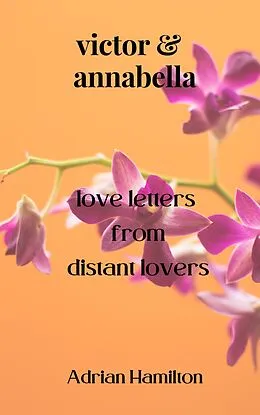 E-Book (epub) Victor and Annabella von Adrian Hamilton
