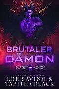 E-Book (epub) Brutaler Dämon (Planet der Könige, #5) von Lee Savino, Tabitha Black
