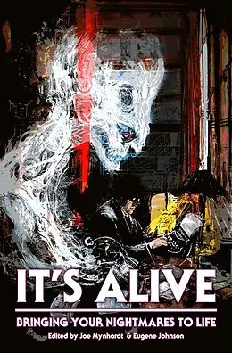 E-Book (epub) It's Alive (The Dream Weaver Books on Writing Fiction, #2) von Clive Barker, Jonathan Maberry, Richard Chizmar