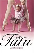 E-Book (epub) My Life in a Tutu von Jackie Madden Haugh