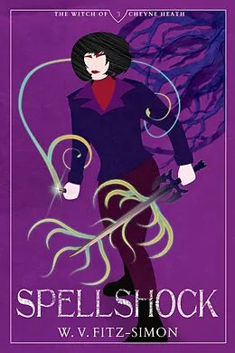 E-Book (epub) Spellshock (The Witch of Cheyne Heath, #3) von W. V. Fitz-Simon