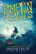 E-Book (epub) Pumpkin Pirates and The Curse of Lightning Jack (Cookie Pirate Mysteries, #4) von Joseph Truitt