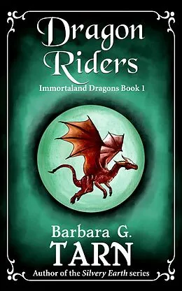 E-Book (epub) Dragon Riders (Immortaland, #1) von Barbara G. Tarn