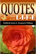 E-Book (epub) Quotes From and For L-I-F-E von Zowayne O. Williams, Nathlee R. Grant