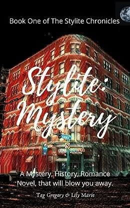 E-Book (epub) Stylite: Mystery (The Stylite Chronicles, #1) von Tag Gregory, Lily Marie