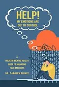 E-Book (epub) Help! My Emotions Are Out of Control von Carolyn Prince