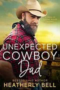 E-Book (epub) Unexpected Cowboy Dad (The Men of Stone Ridge, #7) von Heatherly Bell