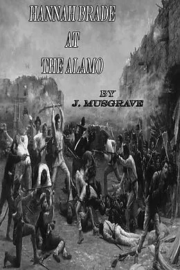 E-Book (epub) Hannah Brade at the Alamo von James Musgrave