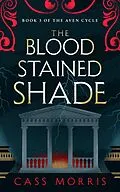 E-Book (epub) The Bloodstained Shade (The Aven Cycle) von Cass Morris