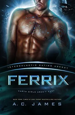 E-Book (epub) Ferrix (Earth Girls Aren't Easy, #2) von A. C. James