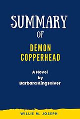 E-Book (epub) Summary of Demon Copperhead A Novel By Barbara Kingsolver von Willie M. Joseph